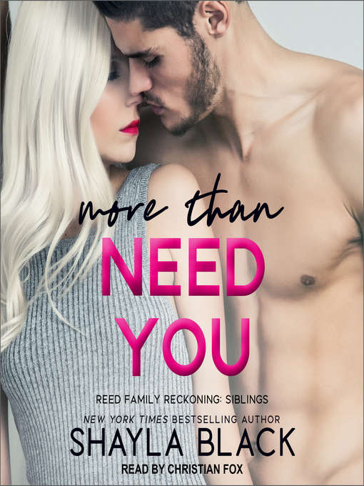 Title details for More Than Need You by Shayla Black - Available